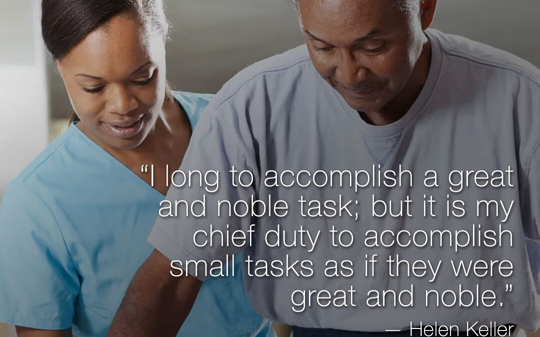 Accomplish Small Tasks As If They Were Great And Noble